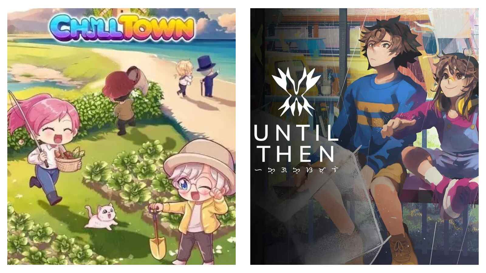 Chill Town and Until Then games
